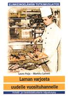 Laman varjosta uudelle vuosituhannelle. Hotelli- jaravintolaklusterin kilpailukyky - b132