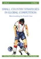 Small Country Strategies in Global Competition. Benchmarking the Finnish Case - B144