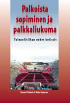 Palkoista sopiminen ja palkkaliukuma. Tulopolitiikan uudet kulissit - b202