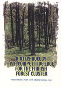 Biotechnology as a Competitive Edge for the Finnish Forest Cluster - b227_Biotechnology as a Competitive_Edge_ Finnish_ Forest_ Cluster