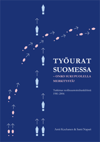 Työurat Suomessa – Onko sukupuolella merkitystä?Tutkimus teollisuustoimihenkilöistä 1981-2006 - tyourat_suomessa