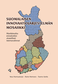 Suomalaisen innovaatiojärjerstelmän mosaiikki. Markkinoilta ennakoidut alueelliset teemavalinnat - suomalaisen_innovaatiojarjestelman_mosaiikki