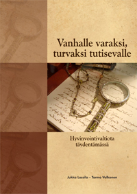 Vanhalle varaksi, turvaksi tutisevalle. Hyvinvointivaltiota täydentämässä - vanhalle_varaksi