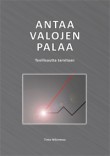 Antaa valojen palaa – Teollisuutta tarvitaan - antaa_valojen_palaa