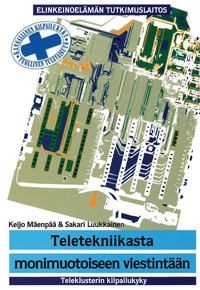 Teletekniikasta monimuotoiseen viestintään.Teleklusterin kilpailukyky - B96