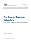 The role of business subsidies in job-creation start-ups, gazelles and imcumbents - dp1246