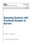 Queueing Systems with Fractional Number of Servers - dp1268