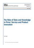 The Role of Data and Knowledge in Firms Service and Product Innovation - dp1272