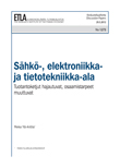 Sähkö-, elektroniikka- ja tietotekniikka-ala.  Tuotantoketjut hajautuvat, osaamistarpeet muuttuvat - dp1273