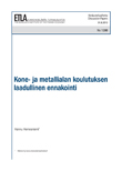 Kone- ja metallialan koulutuksen laadullinen ennakointi - dp1280