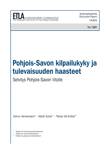 Competitiveness and future challenges of Pohjois-Savo – A report for The Regional Council of Pohjois-Savo (in Finnish with English abstract and summary) - dp1281