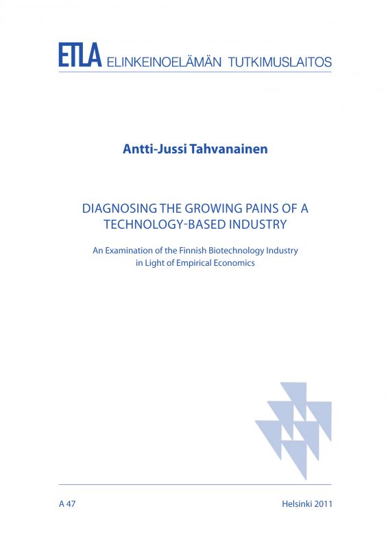 Diagnosing the Growing Pains of a Technology-Based Industry. An Examination of the Finnish Biotechnology Industry in Light of Empirical Economics. - A47