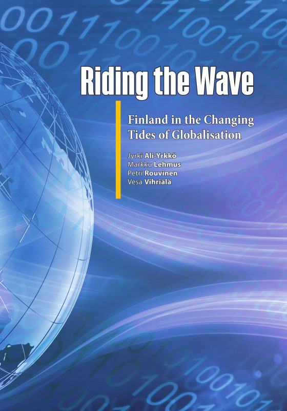 Riding the Wave: Finland in the Changing Tides of Globalisation - ETLA-B274