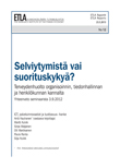 Selviytymistä vai suorituskykyä? Terveydenhuolto organisoinnin, tiedonhallinnan ja henkilökunnan kannalta - ETLA-Raportit-Reports-12