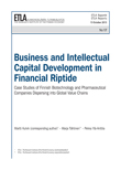 Business and Intellectual Capital Development in Financial Riptide – Case Studies of Finnish Biotechnology and Pharmaceutical Companies Dispersing into Global Value Chains - ETLA-Raportit-Reports-17