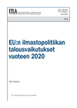 EU:n ilmastopolitiikan talousvaikutukset vuoteen 2020 - ETLA-Raportit-Reports-2