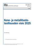 Kone- ja metallituoteteollisuuden visio 2025 - ETLA-Raportit-Reports-28