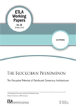 The Blockchain Phenomenon – The Disruptive Potential of Distributed Consensus Architectures - ETLA-Working-Papers-38