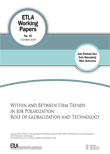 Within and Between Firm Trends in Job Polarization: Role of Globalization and Technology - etla-working-papers-41