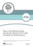 Small and Medium Firms, Aggregate Productivity and the Role of Dependencies - ETLA-Working-Papers-47