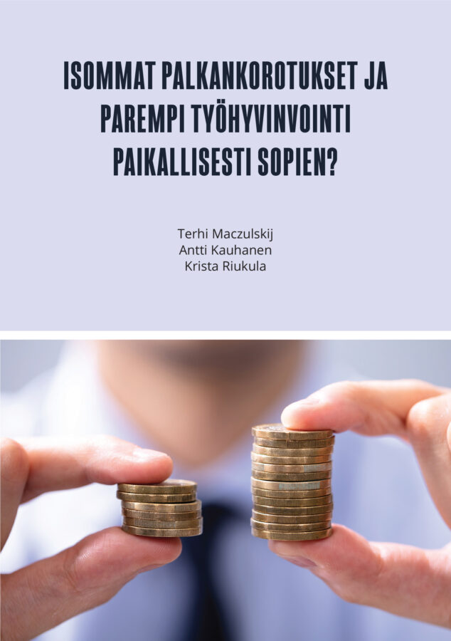 Isommat palkankorotukset ja parempi työhyvinvointi paikallisesti sopien? - ETLA-B279