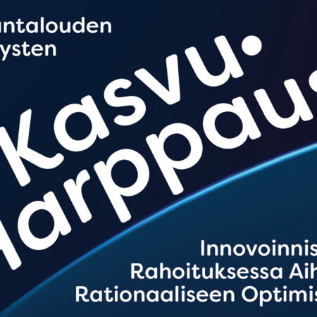 Kansantalouden ja yritysten kasvuharppaus: Innovoinnissa ja rahoituksessa aihetta rationaaliseen optimismiin