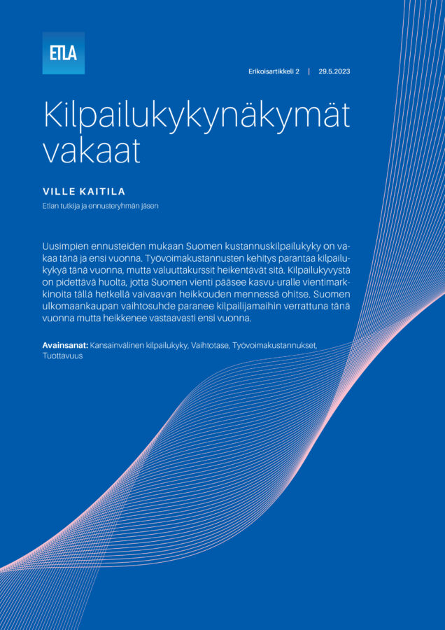 Kilpailukykynäkymät vakaat - Etla-Erikoisartikkeli-2-Kustannuskilpailukyky-Toukokuu-2023