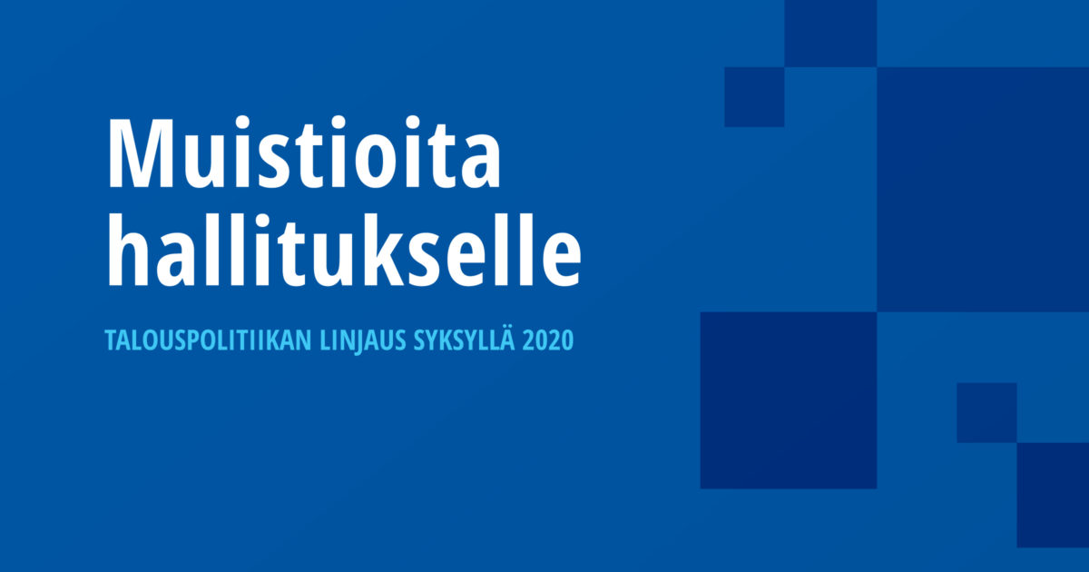 Muistioita hallitukselle – Talouspolitiikan linjaus syksyllä 2020