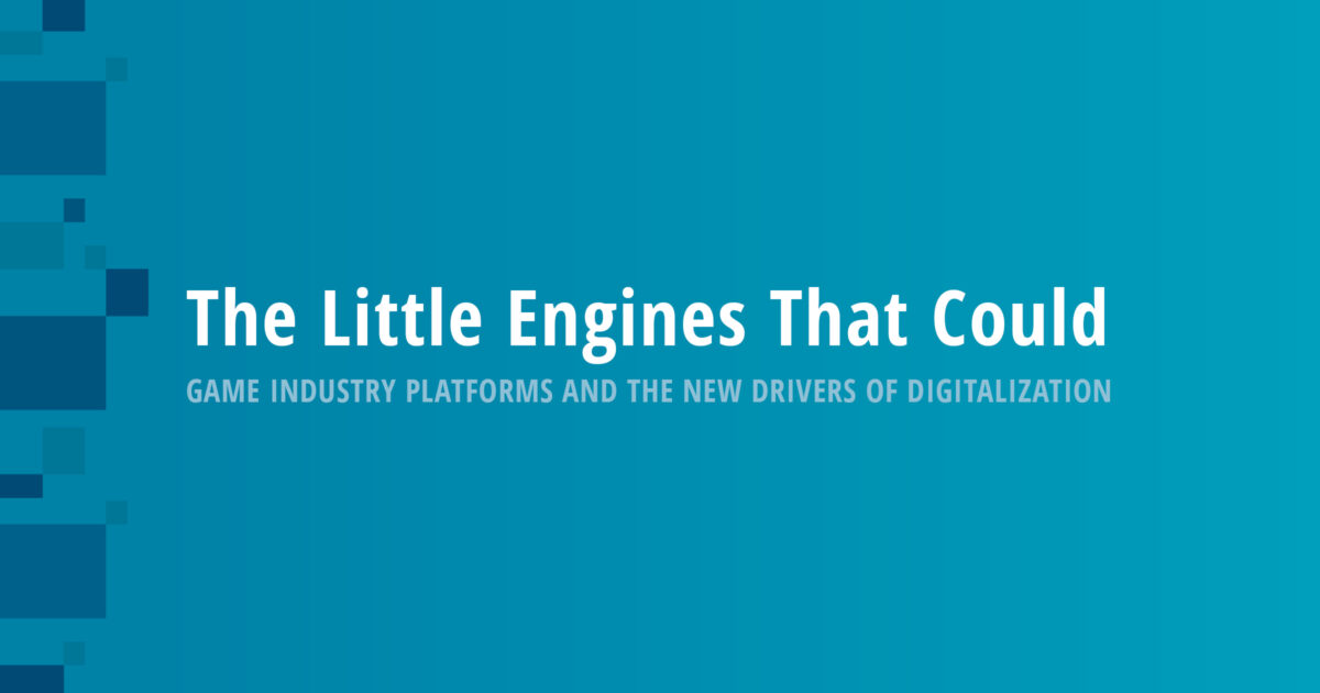 The Little Engines That Could – Game Industry Platforms and the New Drivers of Digitalization