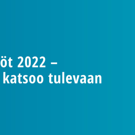 Ilmiöt 2022 – Etla katsoo tulevaan