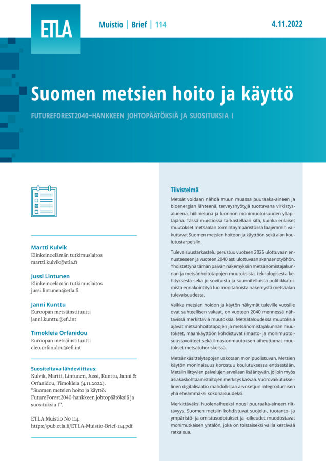 Suomen metsien hoito ja käyttö: FutureForest2040-hankkeen johtopäätöksiä ja suosituksia I - ETLA-Muistio-Brief-114