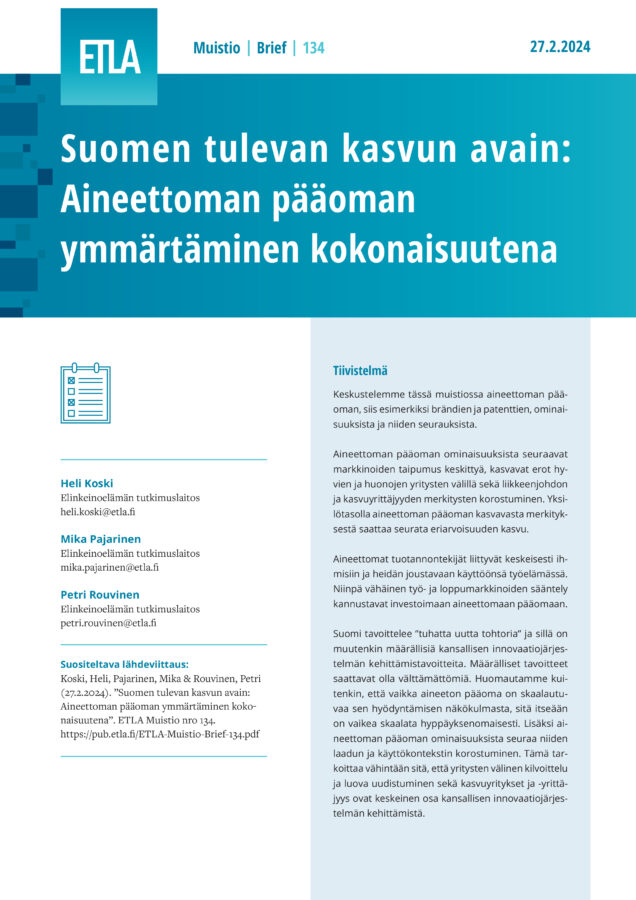 Suomen tulevan kasvun avain: Aineettoman pääoman ymmärtäminen kokonaisuutena - ETLA-Muistio-Brief-134
