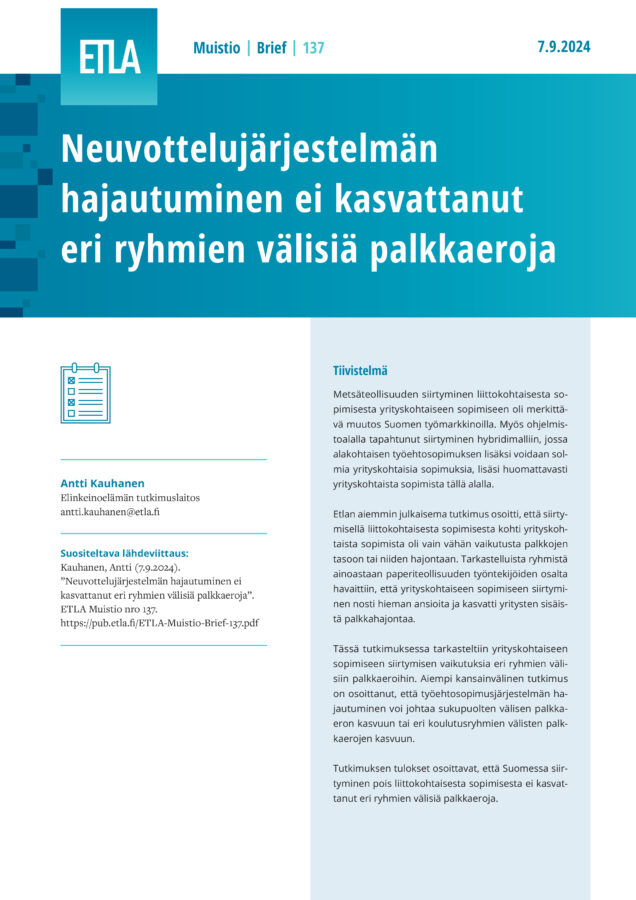 Neuvottelujärjestelmän hajautuminen ei kasvattanut eri ryhmien välisiä palkkaeroja - ETLA-Muistio-Brief-137