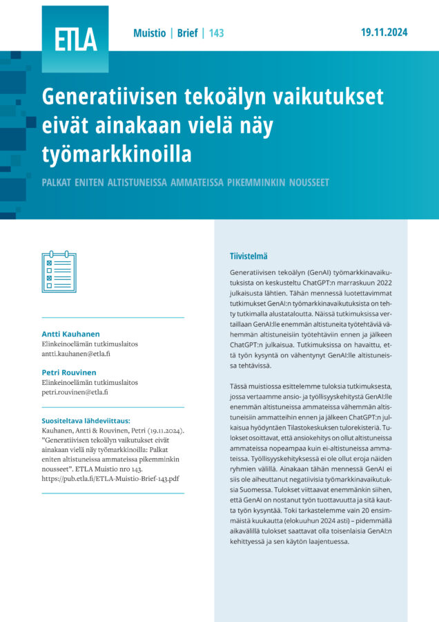 Generatiivisen tekoälyn vaikutukset eivät ainakaan vielä näy työmarkkinoilla: Palkat eniten altistuneissa ammateissa pikemminkin nousseet - ETLA-Muistio-Brief-143