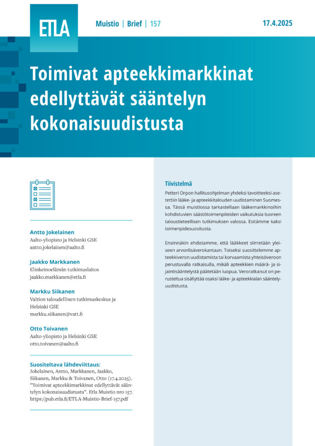 Toimivat apteekkimarkkinat edellyttävät sääntelyn kokonaisuudistusta - ETLA-Muistio-Brief-157