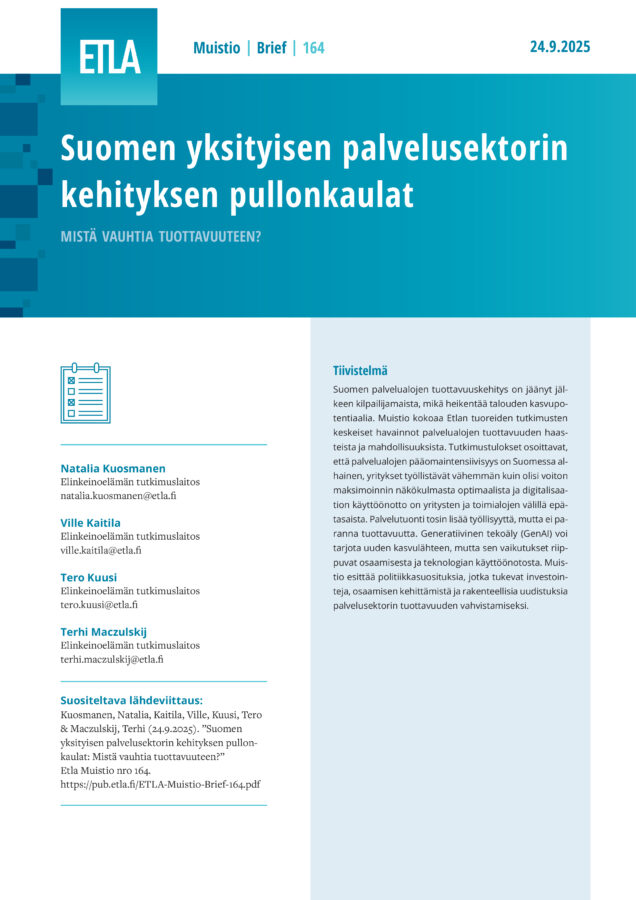 Bottlenecks in the Development of the Finnish Private Service Sector: How to Accelerate Productivity? - ETLA-Muistio-Brief-164