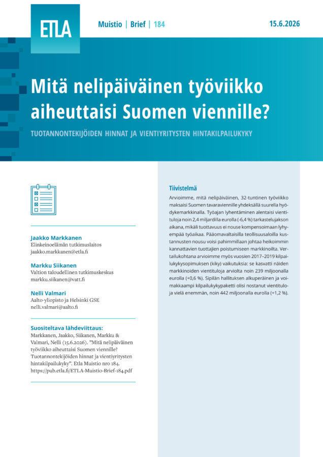 Mitä nelipäiväinen työviikko aiheuttaisi Suomen viennille? Tuotannontekijöiden hinnat ja vientiyritysten hintakilpailukyky - ETLA-Muistio-Brief-184