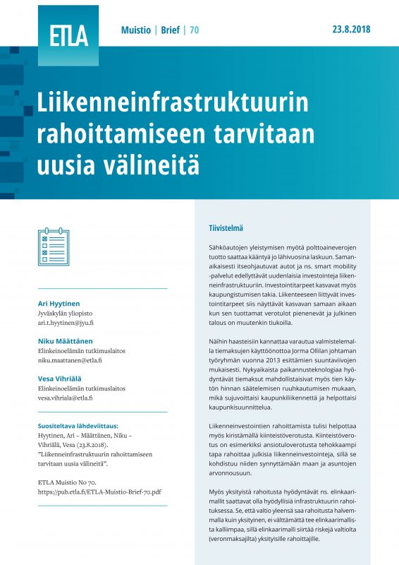 Liikenneinfrastruktuurin rahoittamiseen tarvitaan uusia välineitä - ETLA-Muistio-Brief-70