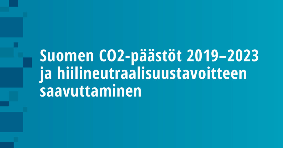 Suomen CO2-päästöt 2019–2023 ja hiilineutraalisuustavoitteen saavuttaminen