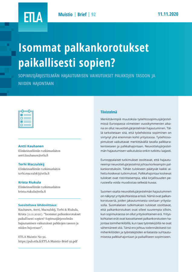 Isommat palkankorotukset paikallisesti sopien? Sopimusjärjestelmän hajautumisen vaikutukset palkkojen tasoon ja niiden hajontaan - ETLA-Muistio-Brief-92