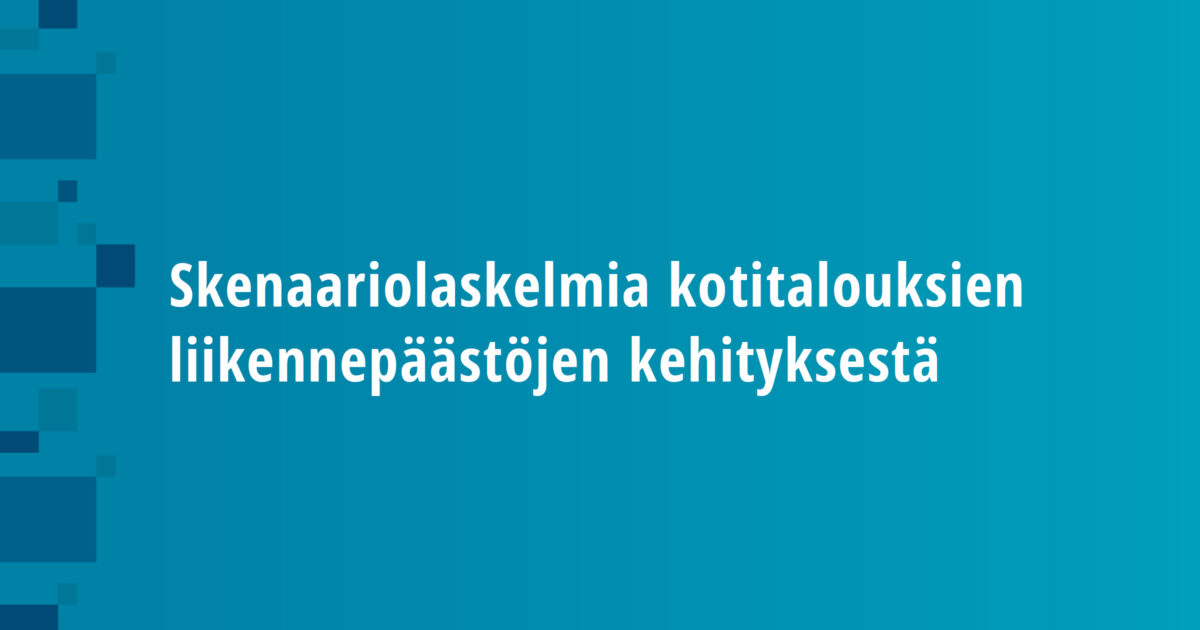 Skenaariolaskelmia kotitalouksien liikennepäästöjen kehityksestä