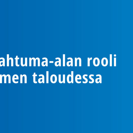 Tapahtuma-alan rooli Suomen taloudessa