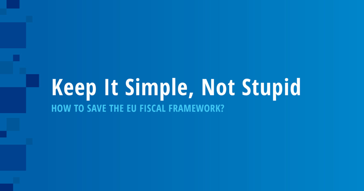 Keep It Simple, Not Stupid – How to Save the EU Fiscal Framework?