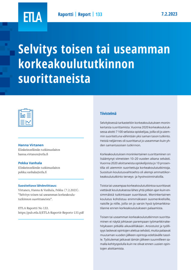 Selvitys toisen tai useamman korkeakoulututkinnon suorittaneista - ETLA-Raportit-Reports-133