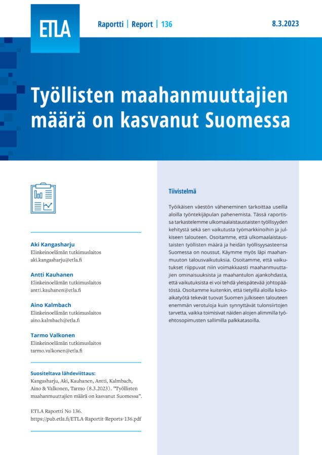 Työllisten maahanmuuttajien määrä on kasvanut Suomessa - ETLA-Raportit-Reports-136