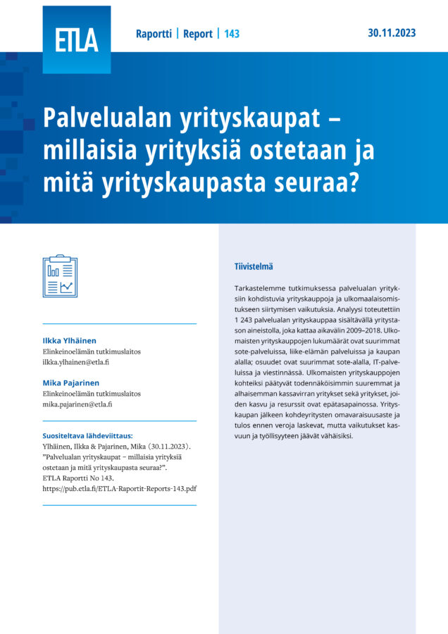 Palvelualan yrityskaupat – millaisia yrityksiä ostetaan ja mitä yrityskaupasta seuraa? - ETLA-Raportit-Reports-143