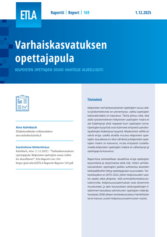 Varhaiskasvatuksen opettajapula: Kelpoisten opettajien osuus vaihtelee alueellisesti - ETLA-Raportit-Reports-169