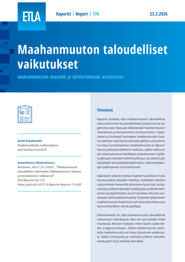 Economic Impacts of Immigration: The Structure of Immigration and Integration Play a Determining Role - ETLA-Raportit-Reports-176