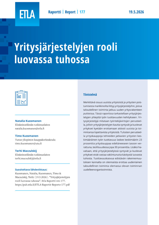 Yritysjärjestelyjen rooli luovassa tuhossa - ETLA-Raportit-Reports-177