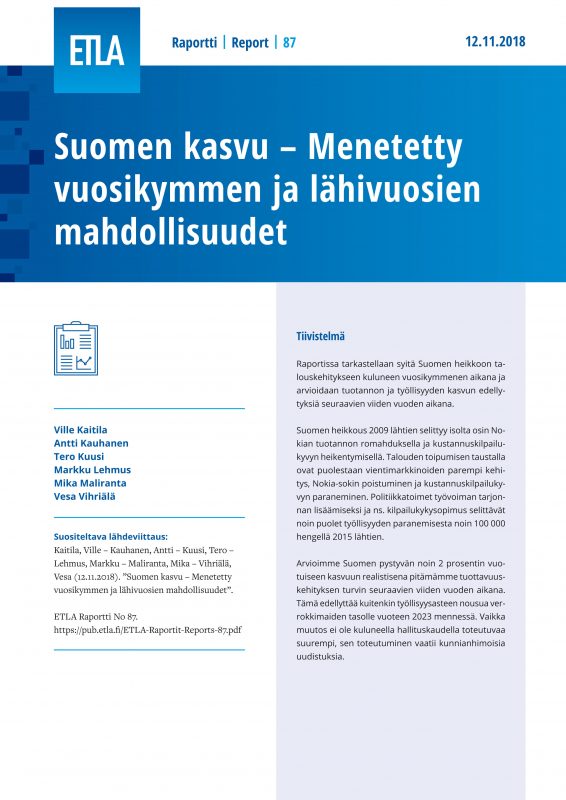 Suomen kasvu – Menetetty vuosikymmen ja lähivuosien mahdollisuudet - ETLA-Raportit-Reports-87